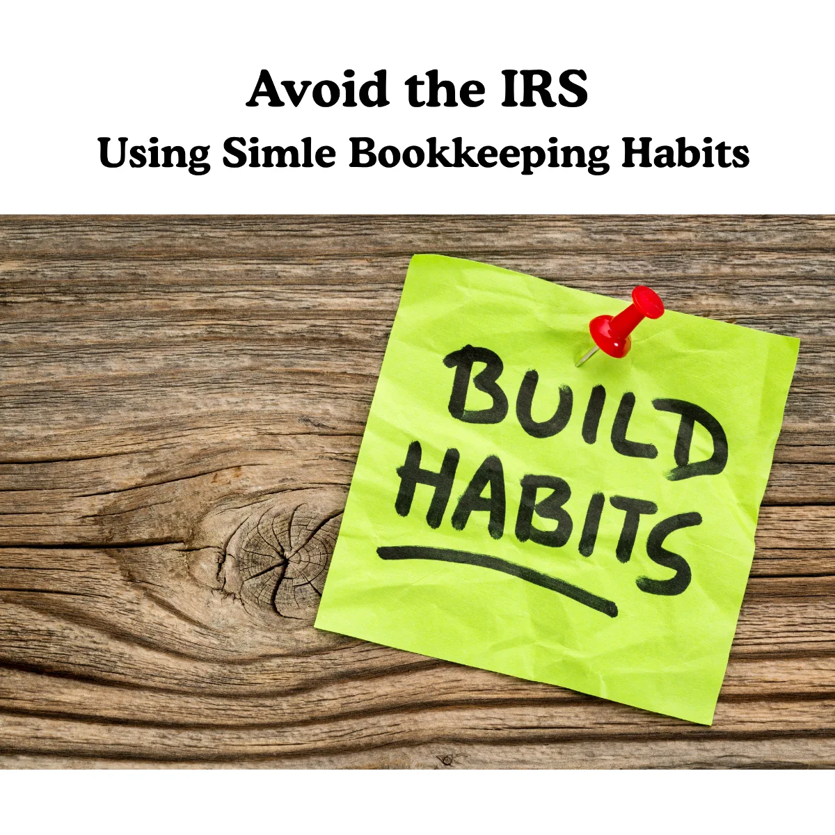 Build habits reminder for simple bookkeeping practices